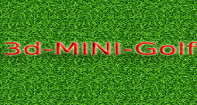3D Mini Golf - Fun Games - Fifth Grade